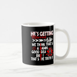 Stag Party Groom Crew Bachelor Party Hes Getting M Coffee Mug