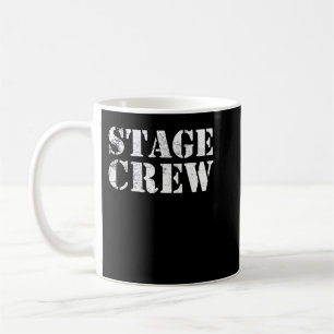 Stage Crew Backstage Tech Week Theatre T-Shirt Coffee Mug