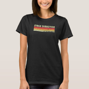 Stage Director Job Title Profession Birthday Work T-Shirt
