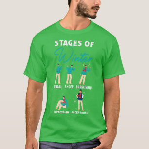 Stages Of Winter Snow Snowy Climate Winter Season T-Shirt