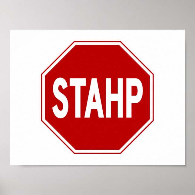 STAHP! Sign (Front)