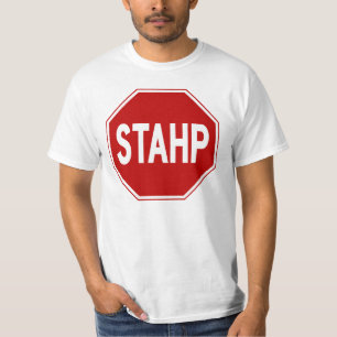 STAHP!  Sign T-Shirt