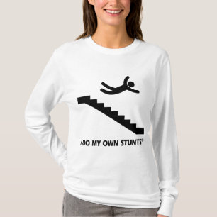 Stairs My Own Stunts T-Shirt