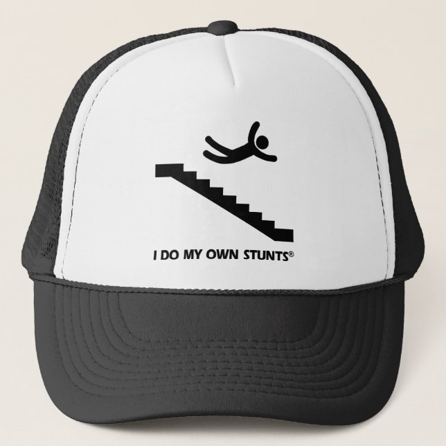 Stairs My Own Stunts Trucker Hat (Front)