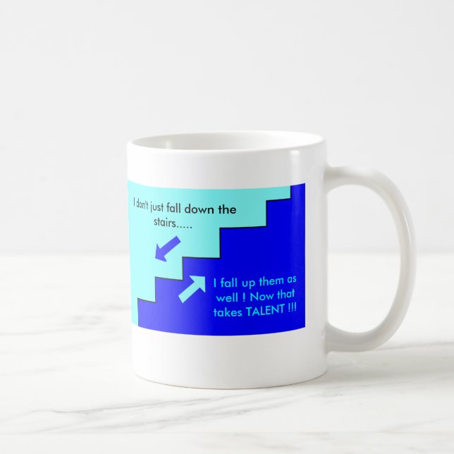 stairsblue, I don't just fall down the stairs..... Coffee Mug (Right)