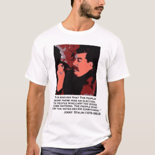 stalin on voting T-Shirt