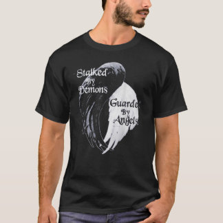 STALKED BY DEMONS GUARDED BY ANGELS FUNNY AWESOME T-Shirt
