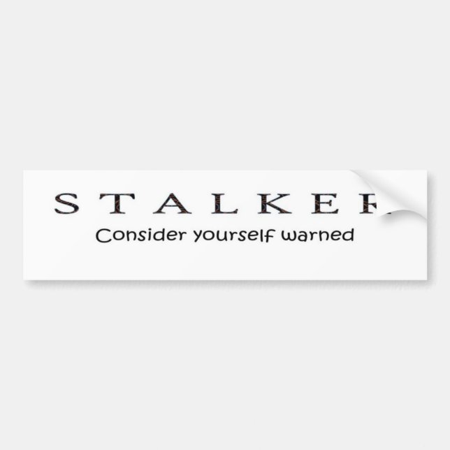 Stalker Bumper Sticker (Front)