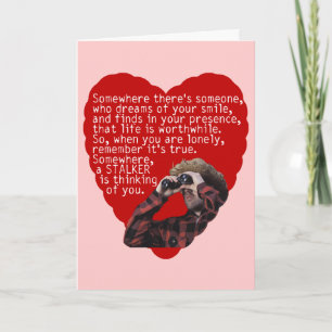 Stalker - Funny Valentines Day Holiday Card