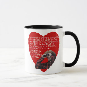 Stalker - Funny Valentines Day Mug