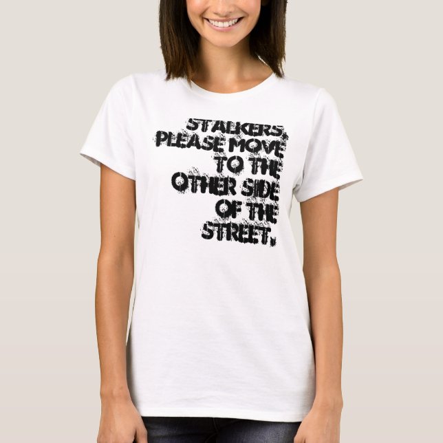 Stalker Request Shirt (Front)