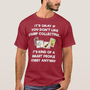 Stamp Collecting for Collectors Funny Smart T-Shirt