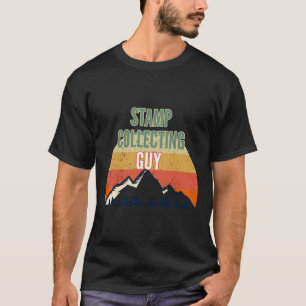 Stamp Collecting Gift for Men Stamp Collecting Guy T-Shirt