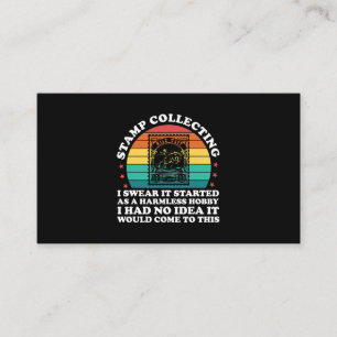 stamp collecting I swear it started as a harmsless Business Card