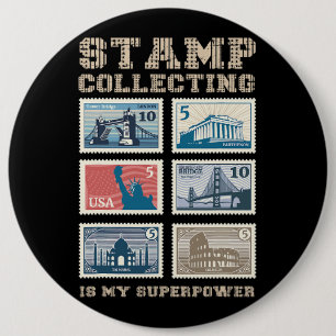 Stamp Collecting Is My Superpower Philately Stamp 6 Cm Round Badge