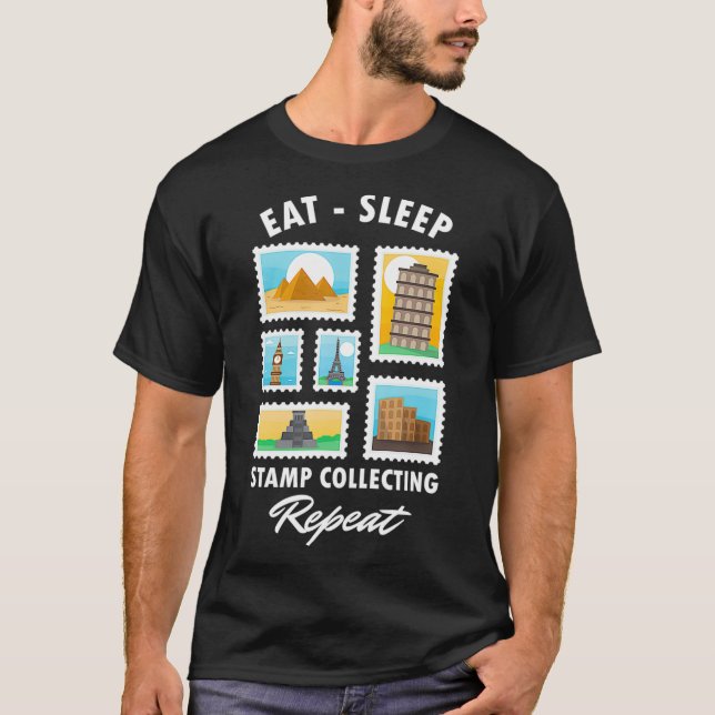 Stamp Collectors Eat Sleep Stamp Collecting Repeat T-Shirt (Front)