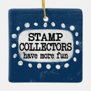 Stamp Collectors Have More Fun Ornament