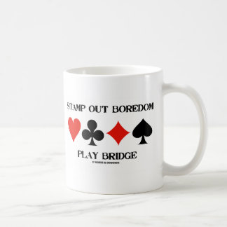 Stamp Out Boredom Play Bridge Four Card Suits Coffee Mug