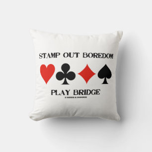 Stamp Out Boredom Play Bridge Four Card Suits Cushion