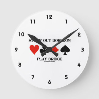 Stamp Out Boredom Play Bridge Four Card Suits Round Clock