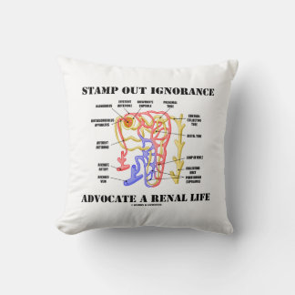 Stamp Out Ignorance Advocate A Renal Life Nephron Cushion