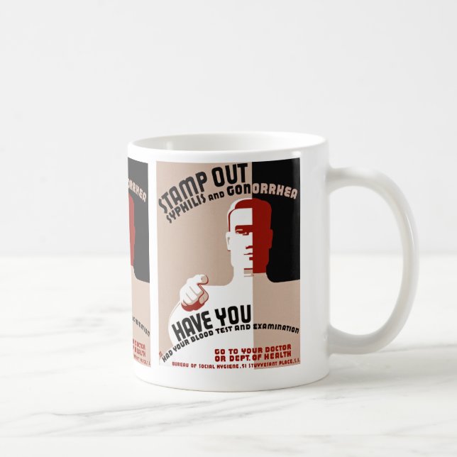Stamp Out Syphilis and Gonorrhoea Coffee Mug (Right)