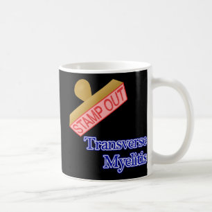Stamp Out Transverse Myelitis Coffee Mug