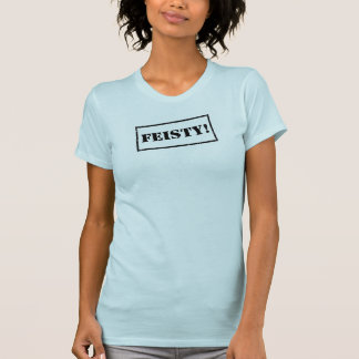 Stamped "Feisty!" T-Shirt