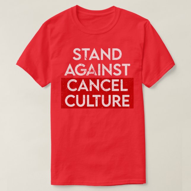 Stand Against Cancel Culture T-Shirt (Design Front)