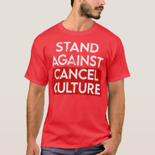 Stand Against Cancel Culture T-Shirt