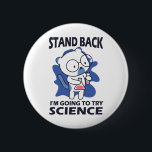 Stand Back - Adorable Cat Scientist Experimenting  6 Cm Round Badge<br><div class="desc">Get ready for a dose of scientific cuteness with this playful design! Featuring an adorable cat wearing glasses and holding test tubes, this design is perfect for science enthusiasts, curious minds, and anyone who loves mixing fun with experiments. Great for sparking creativity and celebrating a love for exploration and discovery....</div>