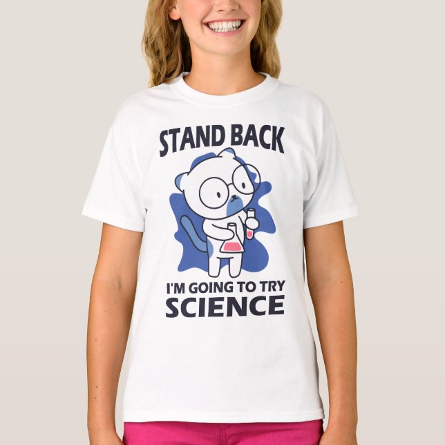 Stand Back - Adorable Cat Scientist Experimenting  T-Shirt (Front)