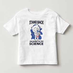Stand Back - Adorable Cat Scientist Experimenting  Toddler T-Shirt