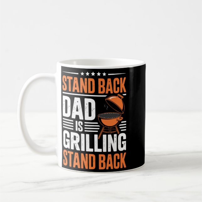 Stand Back Dad Is Grilling Bbq Backyard Party Coffee Mug (Left)