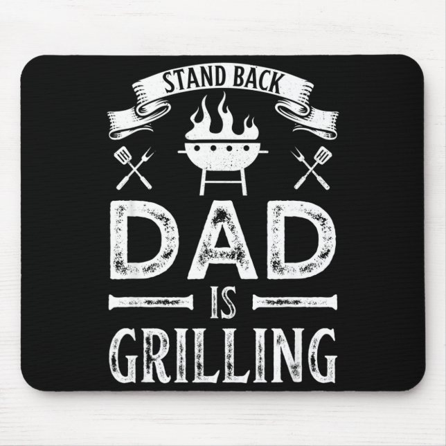 Stand back dad is grilling bbq barbecue fathers mouse mat (Front)