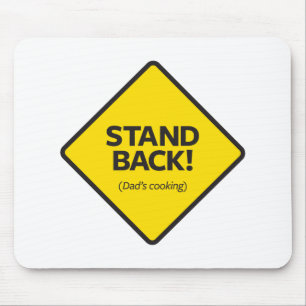 Stand Back (Dad's Cooking) Mouse Mat
