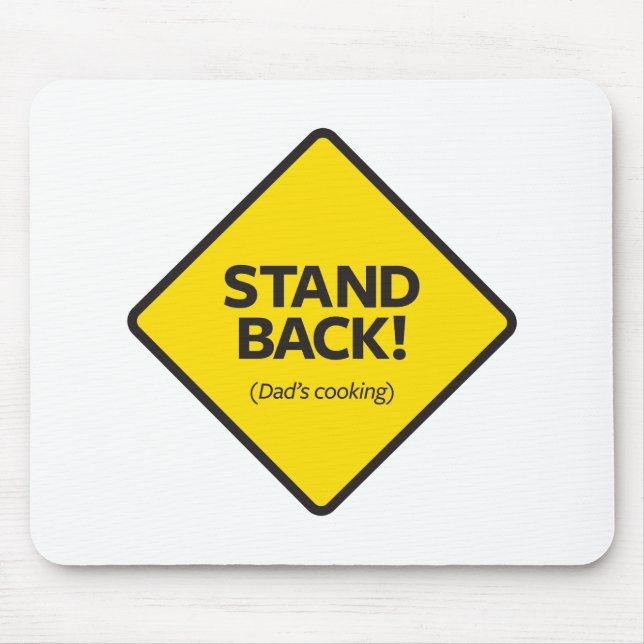 Stand Back (Dad's Cooking) Mouse Mat (Front)