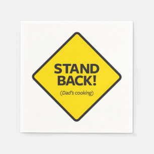 Stand Back (Dad's Cooking) Napkin