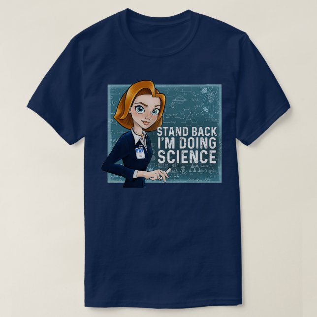 Stand back Im Doing Science Dana Scully  T-Shirt (Design Front)