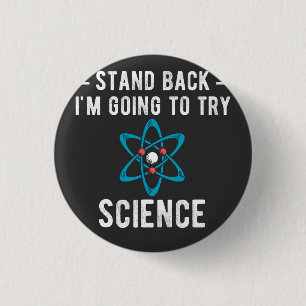 Stand Back I'm Going To Try Science 3 Cm Round Badge