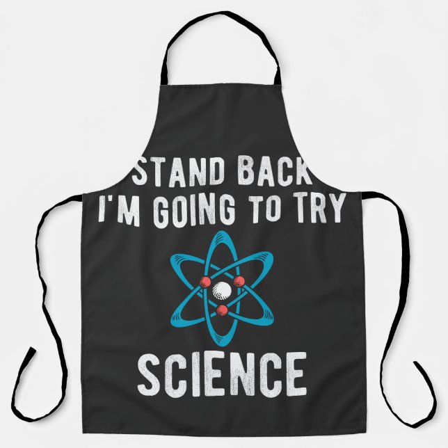 Stand Back I'm Going To Try Science Apron (Front)
