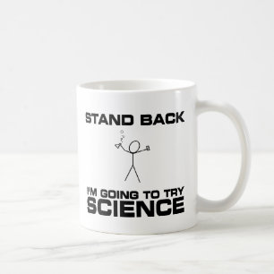 Stand Back I'm Going to Try Science Coffee Mug