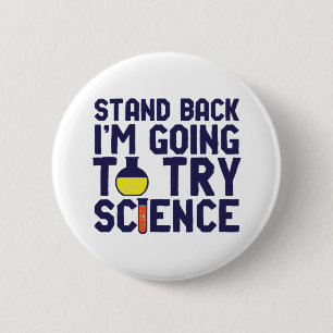 Stand Back I'm Going To Try Science Funny Geek 6 Cm Round Badge