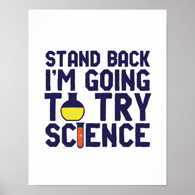 Stand Back I'm Going To Try Science Funny Geek Poster (Front)