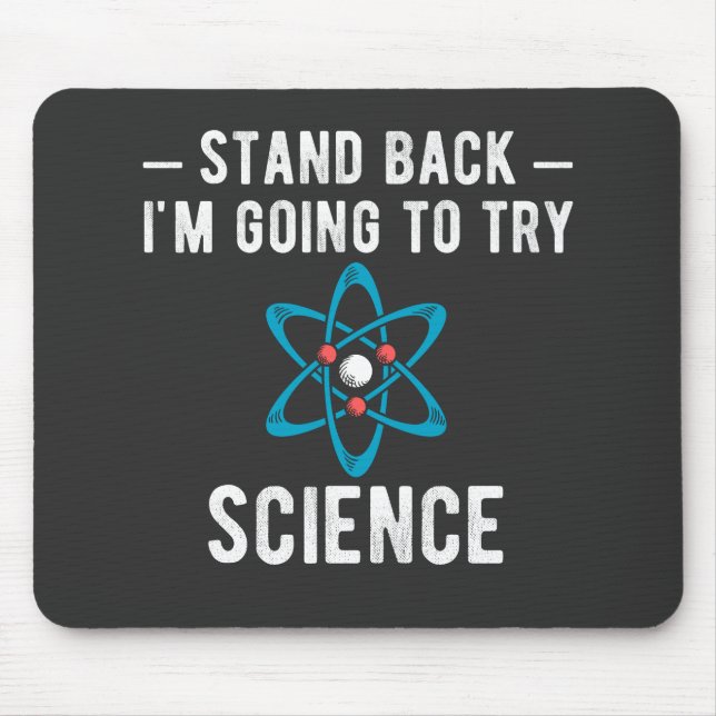 Stand Back I'm Going To Try Science Mouse Mat (Front)