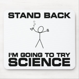 Stand Back I'm Going to Try Science Mouse Mat