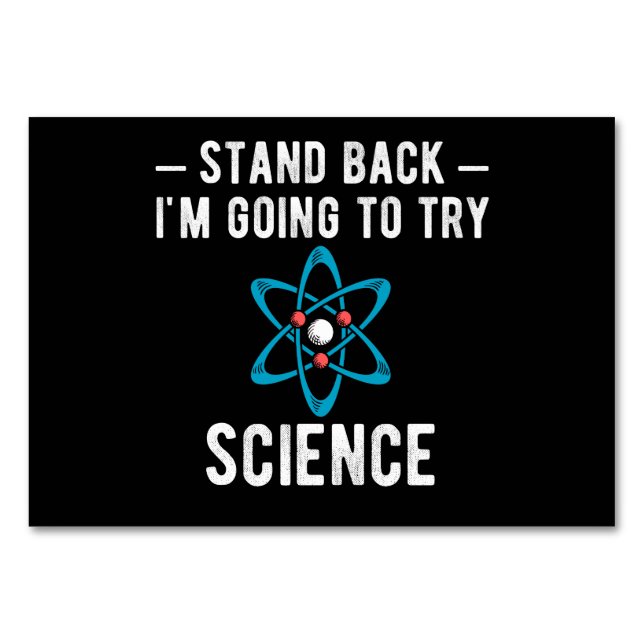 Stand Back I'm Going To Try Science Table Number (Front)