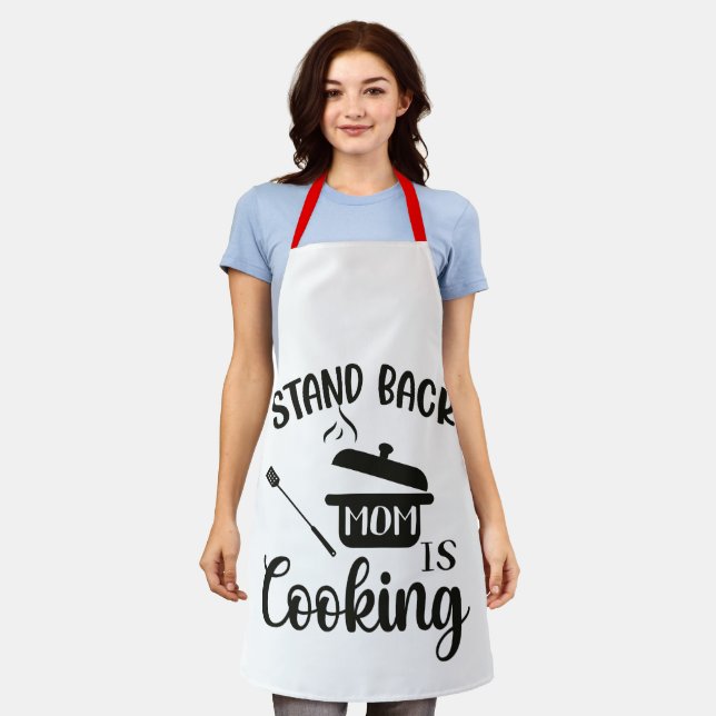 Stand Back Mum Is Cooking Apron (Worn)