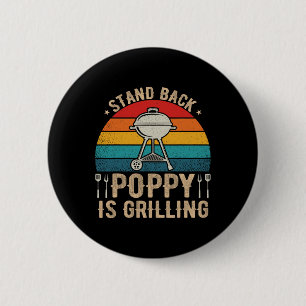 Stand Back Poppy Is Grilling Bbq Lover Fathers Day 6 Cm Round Badge