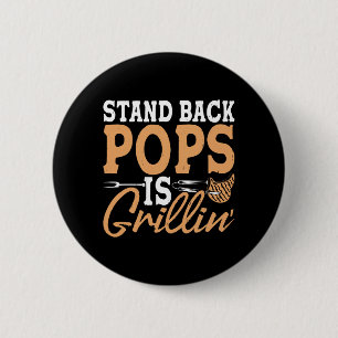 Stand Back Pops Is Grillin Bbq Dad Grilling 6 Cm Round Badge